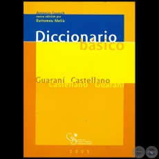 DICCIONARIO BÁSICO guaraní-castellano castellano-guaraní  - Año 2005